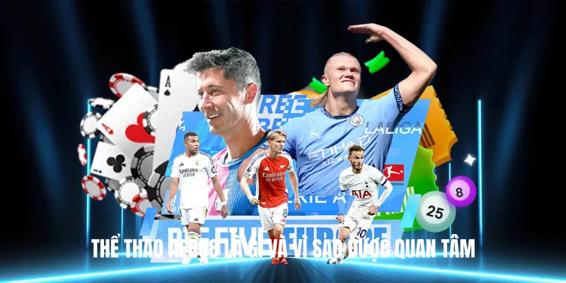 Thể Thao AE888 Là Gì Và Vì Sao Được Quan Tâm