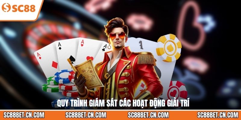Quy trình giám sát các hoạt động giải trí